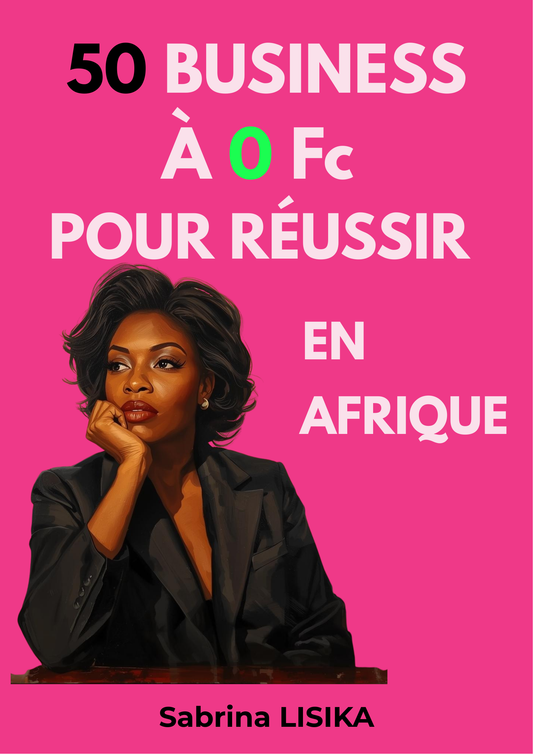 50 Business à 0 franc pour réussir en Afrique